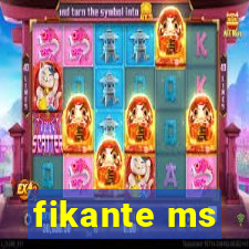 fikante ms